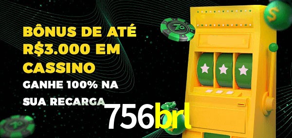 756brl melhor bônus de depósito